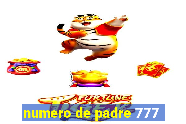 numero de padre 777